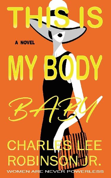 This is My Body Baby: Women Are Never Powerless