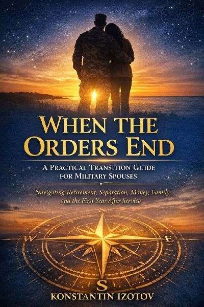 When the Orders End: A Practical Transition Guide for Military Spouses