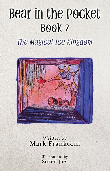 Bear in a Pocket, Book 7: The Magical Ice Kingdom