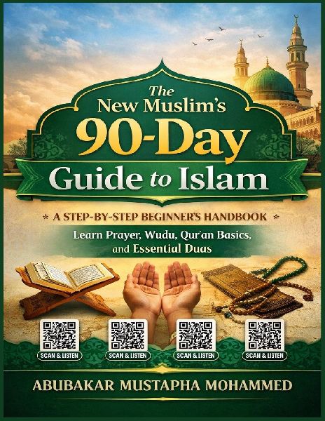 The New Muslim's 90-Day Guide to Islam: A Step-by-Step Beginner's Handbook to Learn Prayer, Wudu, Qur'an Basics, and Essential Duas with Illustraions
