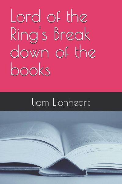Lord of the Ring's Break down of the books