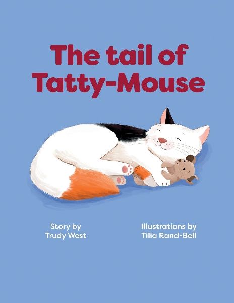 The Tail of Tatty-Mouse: A rhyming picture book for toddlers and preschoolers about love and friendship