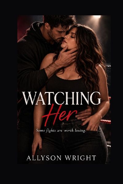 Watching Her