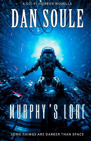 Murphy's Lore: A Sci-Fi Horror Novella