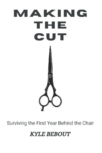 Making the Cut: Surviving the First Year Behind the Chair