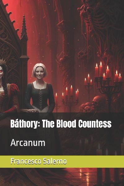 Báthory: The Blood Countess: Arcanum - English Edition