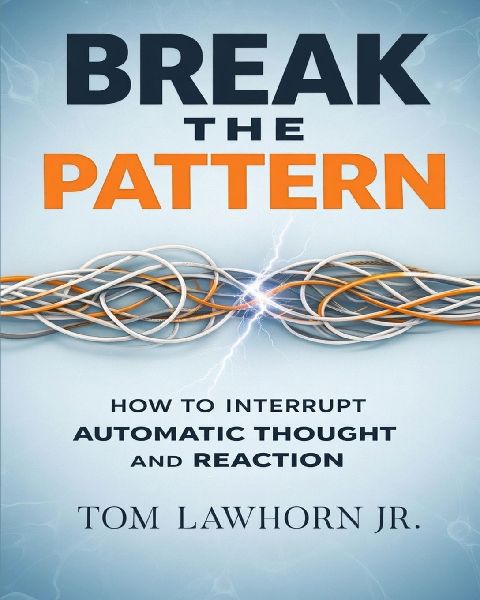 Break the Pattern: How to Interrupt Automatic Thought and Reaction