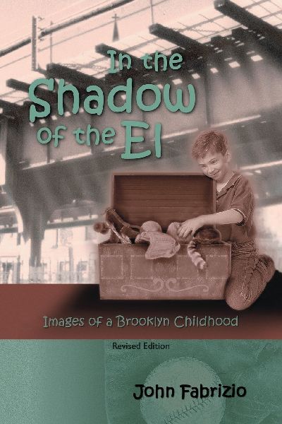 In the Shadow of the El: Images of a Brooklyn Childhood