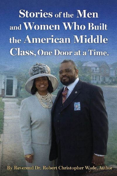 Stories of the Men and Women Who Built the American: : Middle Class, One Door at a Time
