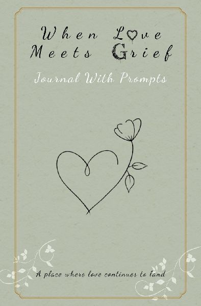 When Love Meets Grief Journal Companion