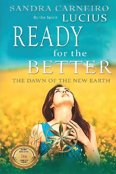 Ready For The Better: The Dawn of the New Earth