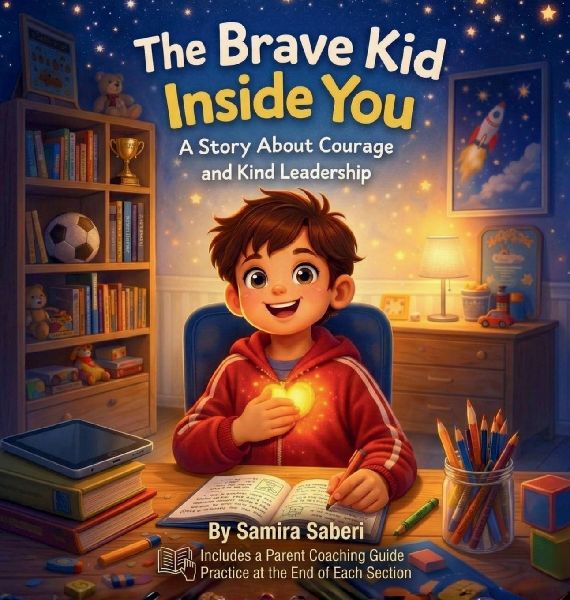 The Brave Kid Inside You: A Story About Courage and Kind Leadership