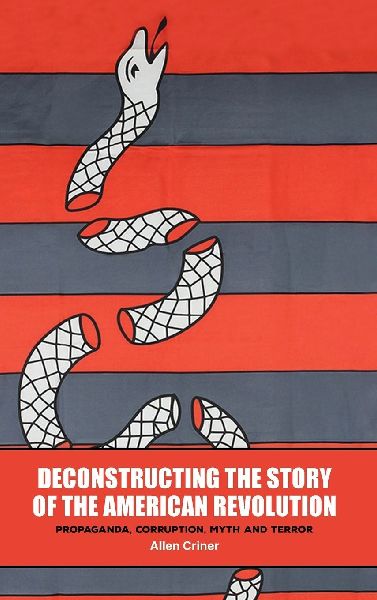 Deconstructing the Story of the American Revolution
