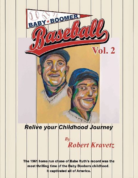 Baby Boomer Baseball Volume II: Relive Your Childhood Journey