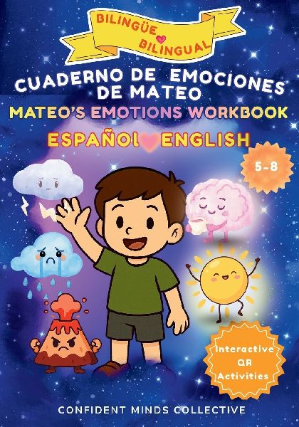 El Cuaderno de Emociones de Mateo / Mateo's Emotions Workbook: Cuaderno bilingüe español-inglés de aprendizaje socioemocional para niños de 5 a 8 años | Bilingual Spanish-English Social Emotional Learning Workbook for Kids Ages 5-8