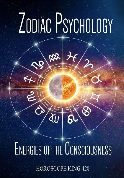 ZODIAC PSYCHOLOGY AND THE ENERGIES OF THE CONSCIOUSNESS