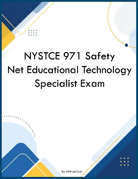 NYSTCE 971 Safety Net Educational Technology Specialist Exam