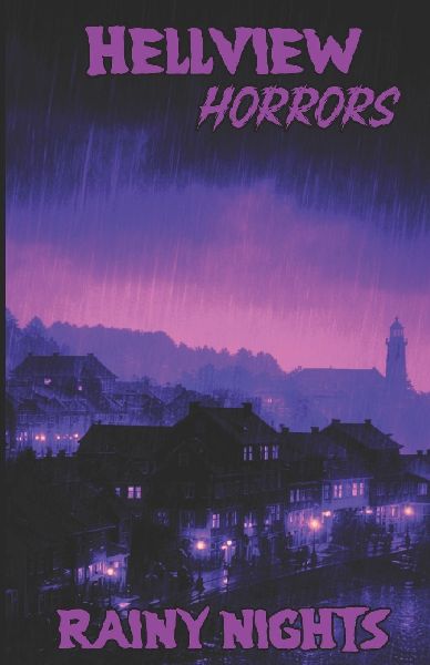 HELLVIEW HORRORS: Rainy Nights