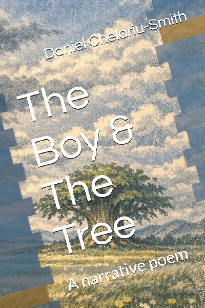 The Boy & The Tree: A narrative poem about nature