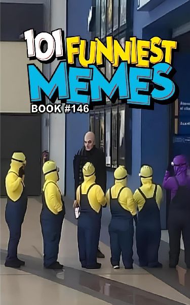 101 FUNNIEST MEMES: BOOK 146