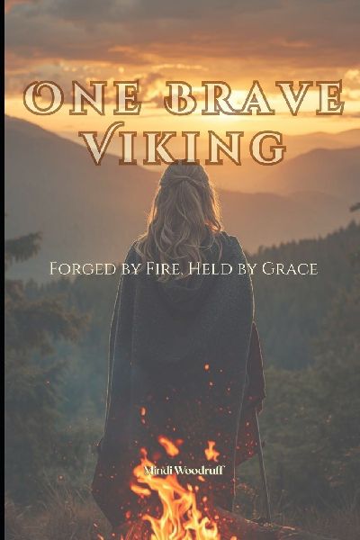 One Brave Viking: Forged by Fire, Held by Grace
