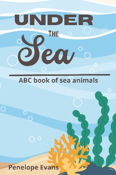 Under the Sea: ABC book of sea animals
