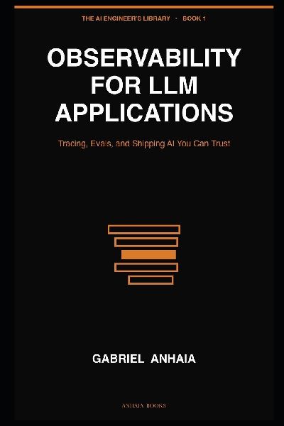 Observability for LLM Applications: Tracing, Evals, and Shipping AI You Can Trust