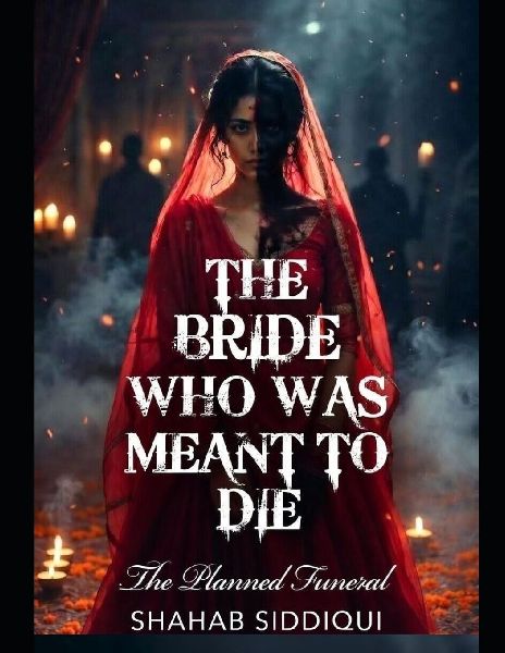The Bride Who Was Meant To Die: The Planned Funeral