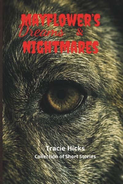 Mayflowers Dreams & Nightmares: Collection of Short Stories
