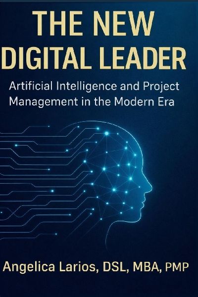 The New Digital Leader: Artificial Intelligence and Project Management in the Modern Era