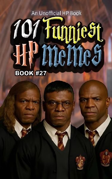 101 FUNNIEST HP MEMES: BOOK 27