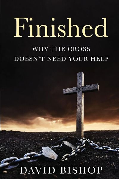 Finished: Why the Cross Doesnt Need Your Help
