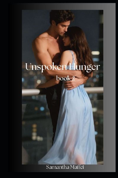 Unspoken Hunger: Book 2