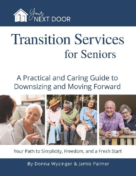 Your Next Door: Transition Services for Seniors: A Practical and Caring Guide to Downsizing and Moving Forward
