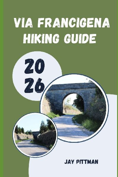 VIA FRANCIGENA HIKING GUIDE 2026