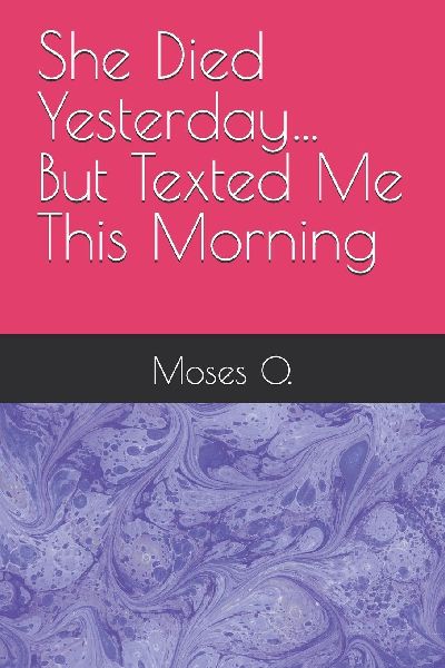 She Died Yesterday... But Texted Me This Morning