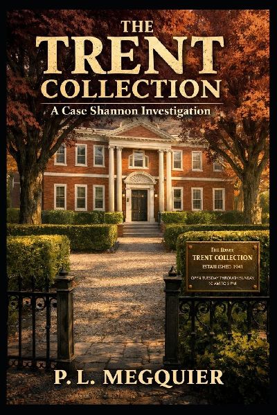 The Trent Collection: A Case Shannon Investigation