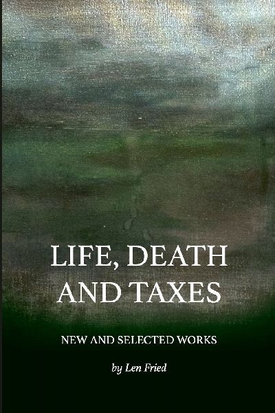Life, Death and Taxes: New and Selected Works