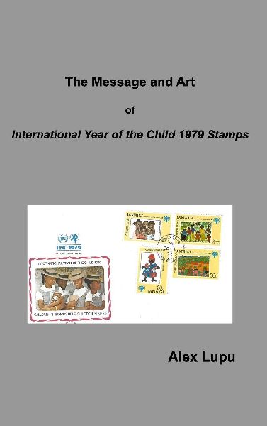 The Message and Art of: International Year of the Child 1979 Stamps