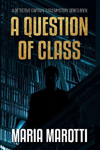 A Question of Class: A Detective Captain Fusco Series Book