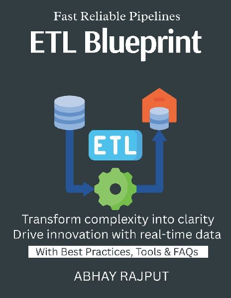 ETL Blueprint: Automate Data Movement | ETL/ELT Without Complexity | Real-Time Pipelines Fast | Data Integration Simplified | Cloud-Native ETL | Simplify ETL for business growth | Make data work smart