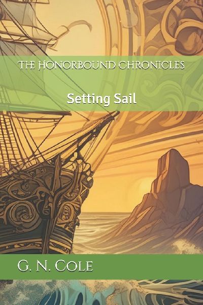 The Honorbound Chronicles: Setting Sail