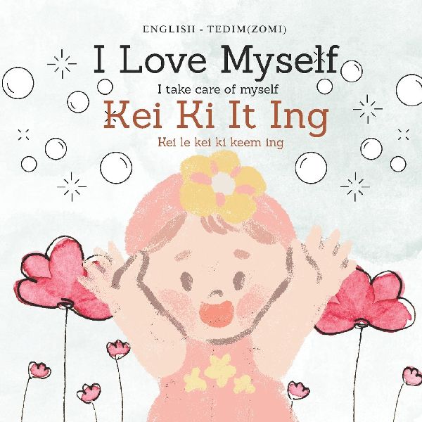 I Love Myself (I take care of myself)| Kei Ki It Ing(kei leh kei ki keem ing)