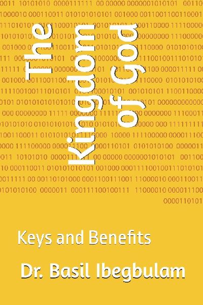 The Kingdom of God: Keys and Benefits