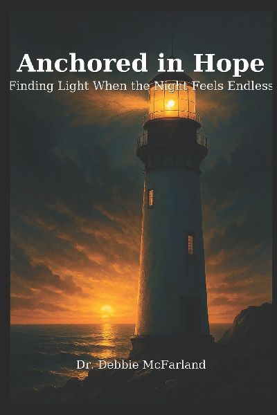 Anchored In Hope: Finding Light When the Night Feels Endless