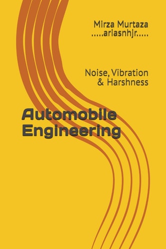 Automobile Engineering Noise, Vibration & Harshness