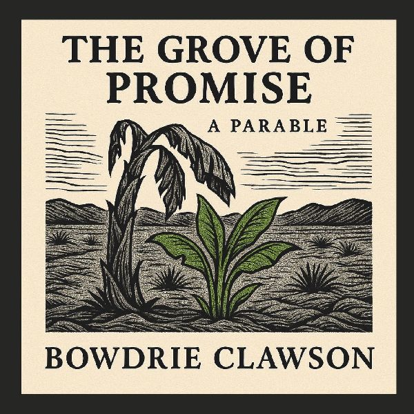 The Grove of Promise: A Parable