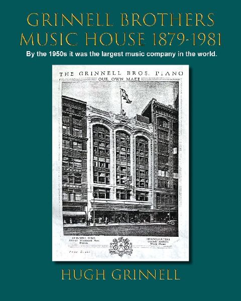 Grinnell Brothers Music House 1879-1981: By the 1950s it was the largest music company in the world.