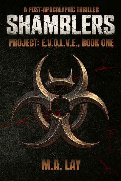SHAMBLERS: PROJECT: E.V.O.L.V.E., Book One.