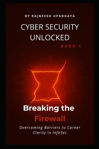 Breaking the Firewall Overcoming Barriers to Career Clarity in InfoSec